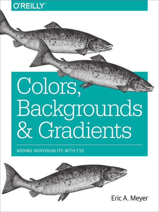 Title details for Colors, Backgrounds, and Gradients by Eric A. Meyer - Available